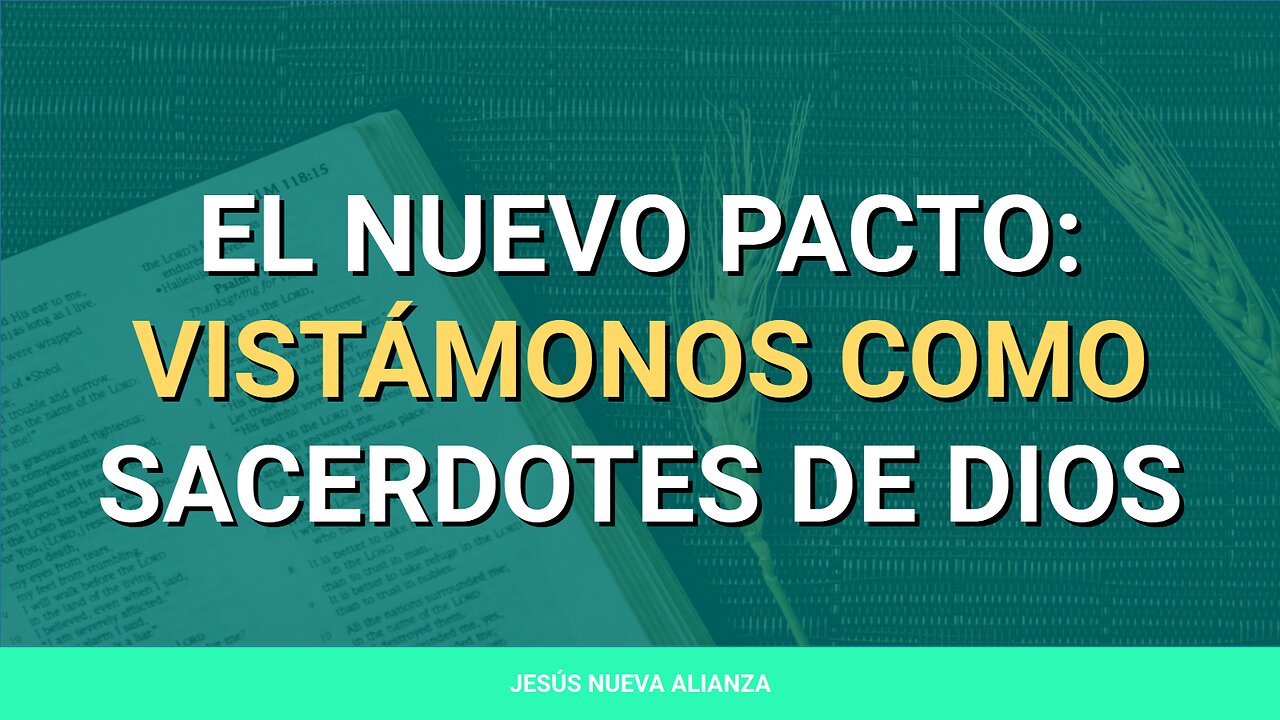 ✝️ El nuevo pacto: Vistámonos como sacerdotes de Dios | Éxodo 28:40-43