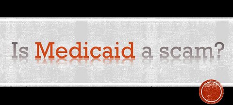 The Medicaid and insurance scam!!!