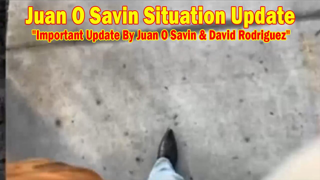 Juan O Savin Situation Update 03.31.25: "Important Update By Juan O Savin & David Rodriguez"