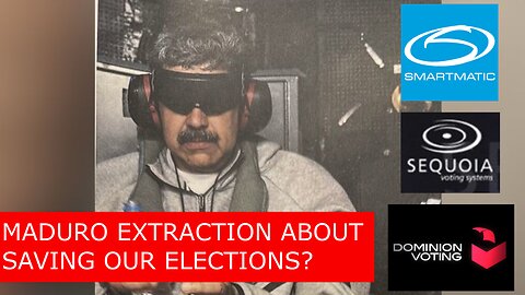 Maduro Arrest tied to Election Fraud?