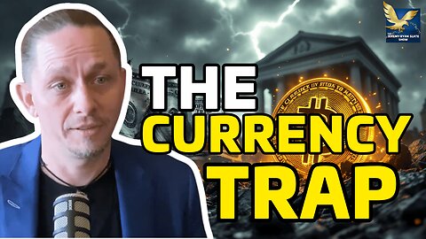 The Currency Trap EXPOSED: Why Fiat Is Failing You