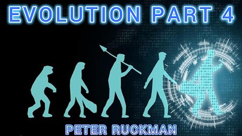 Evolution Part 4 Dr Peter Ruckman