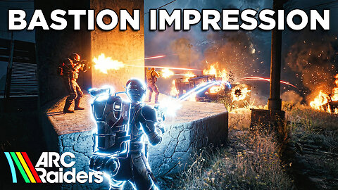 A Little BASTION Fun In ARC Raiders