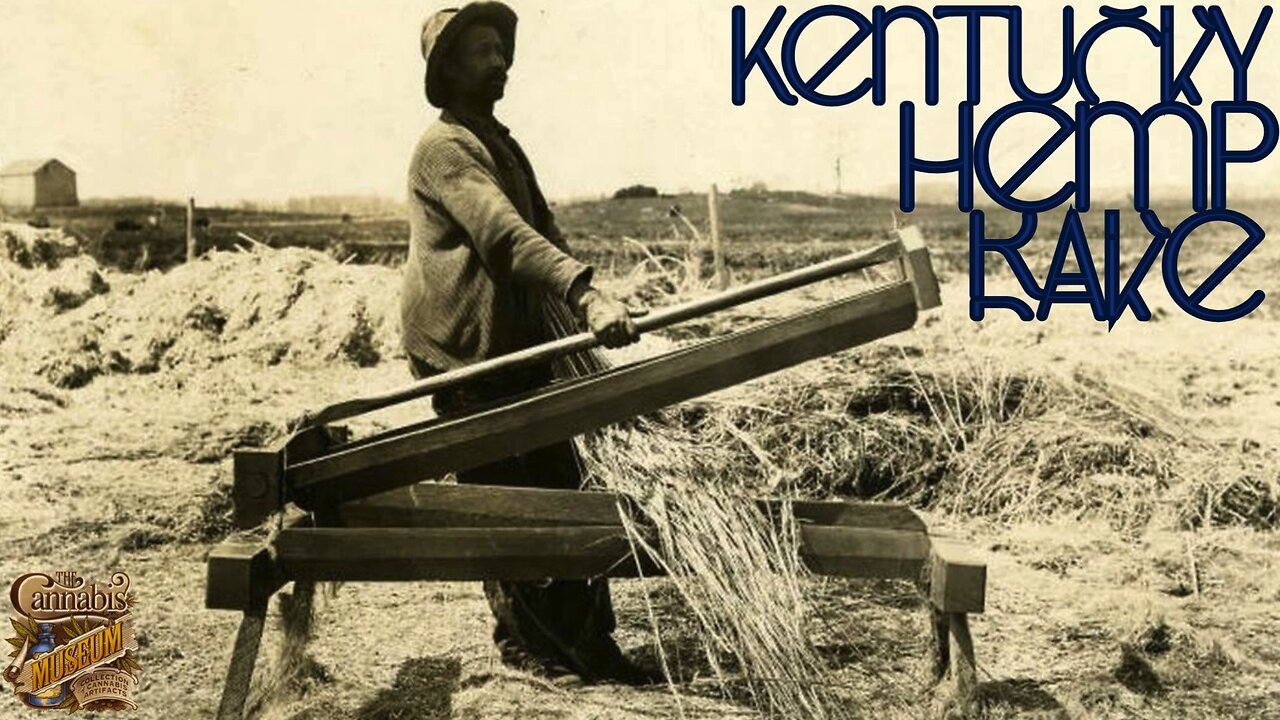 Cannabis Museum: Kentucky Hemp Rake