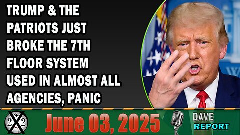 X22 Report - Trump & The Patriots Just Broke The 7th Floor System Used In Almost All Agencies, Panic