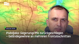 Podoljaka: Gegenangriffe zurückgeschlagen – Geländegewinne an mehreren Frontabschnitten