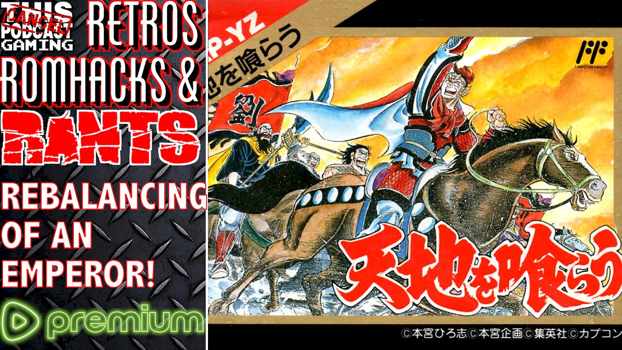 (PREMIUM) RETROS, ROMHACKS & RANTS #05: Rebalancing of an Emperor! (and free XIV/COTC/DQX Dailies)