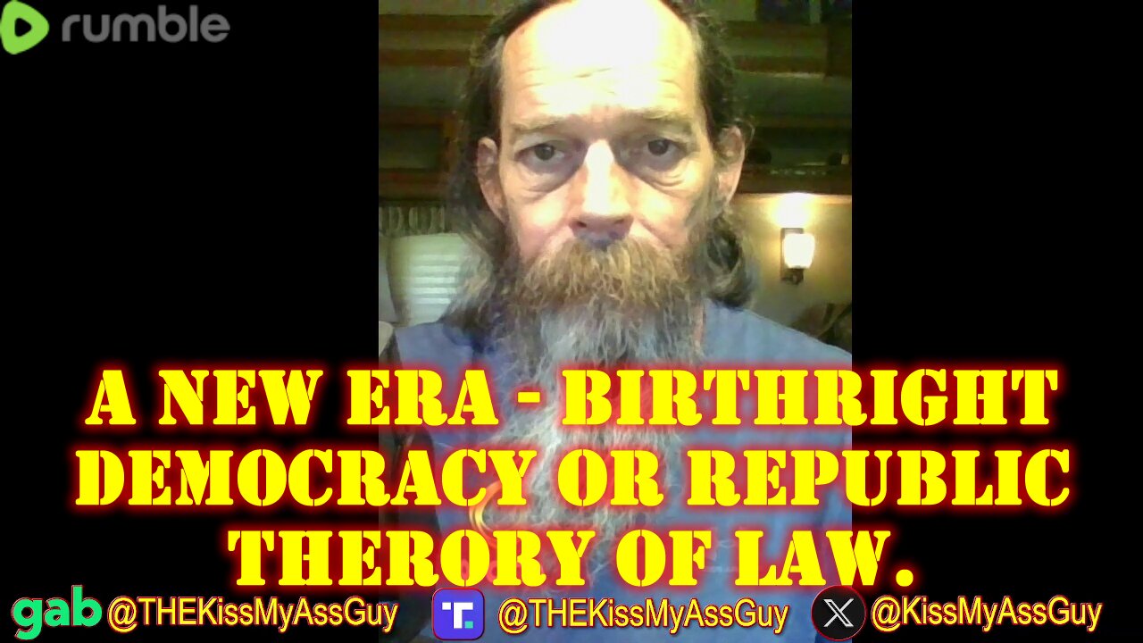 A NEW ERA - BIRTHRIGHT - DEMOCRACY OR REPUBLIC - THEORY OF LAW