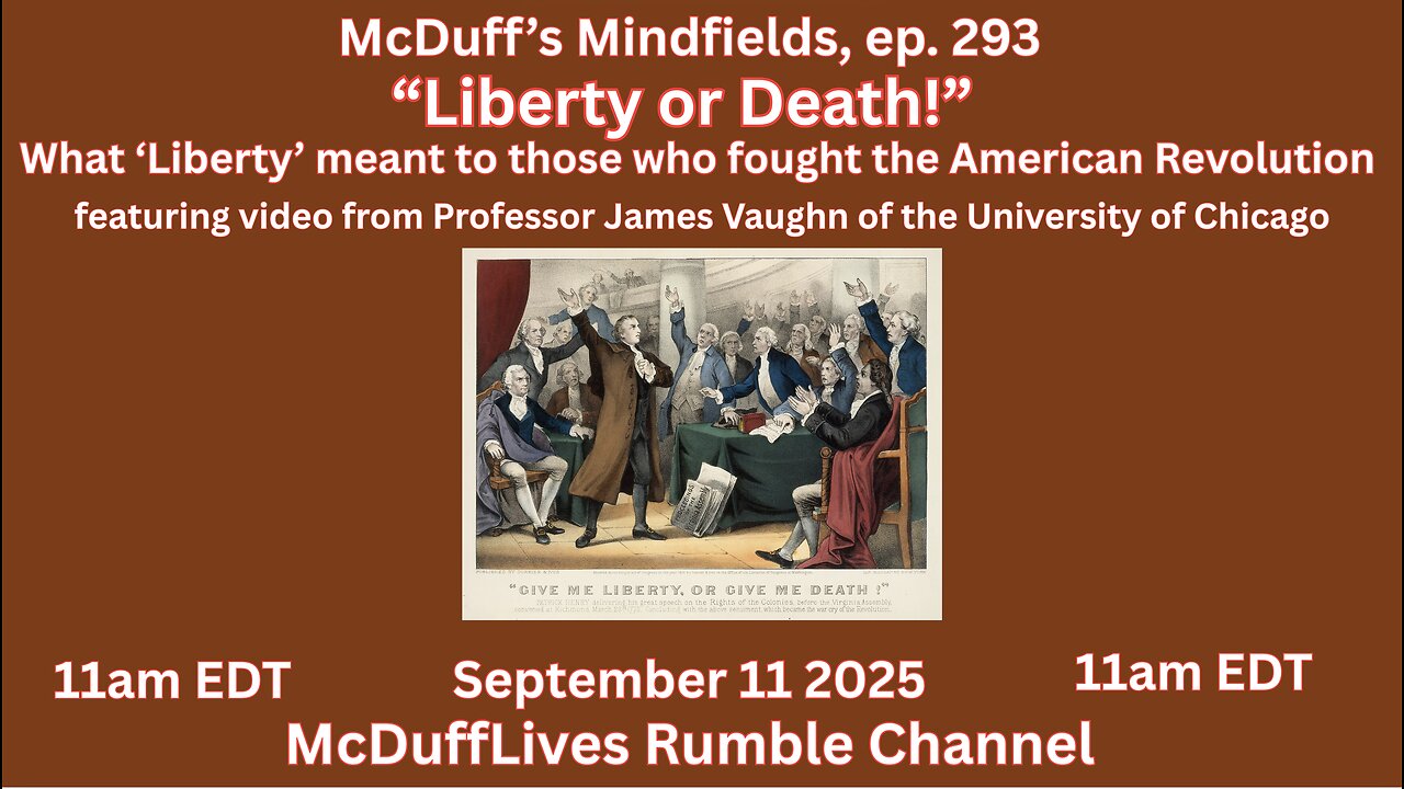 McDuff's Mindfields, ep. 293: "Liberty or Death!"
