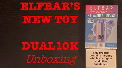 Elfbar Dual 10K - Unboxing & initial review!