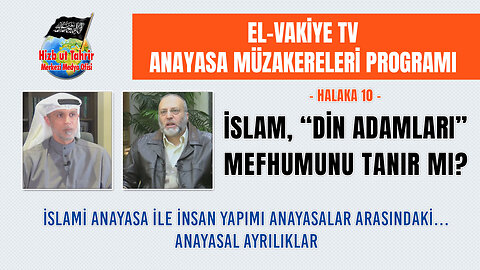 Anayasa Müzakereleri - Halaka 10 || İslam, “Din Adamları” Mefhumunu Tanır Mı?