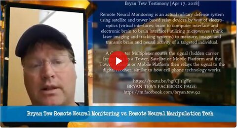 Remote Neuro Monitoring vs Remote Neuro Manipulation | Targeted Individual Bryan Tew, 2018 Testimony