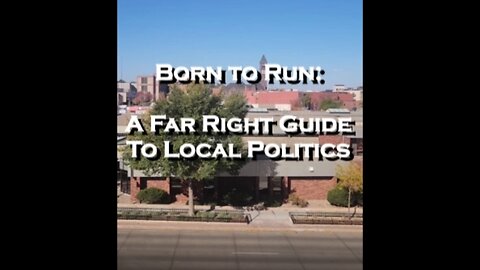 Born to Run: A Far Right Guide to Local Politics