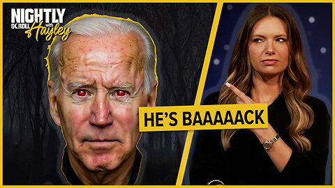 Dark Brandon Returns - Nightly Scroll w/ Hayley Caronia (Ep.164)