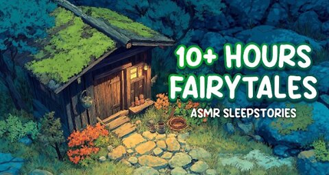 10+ Hrs Fairy Tales – ASMR Sleepstories