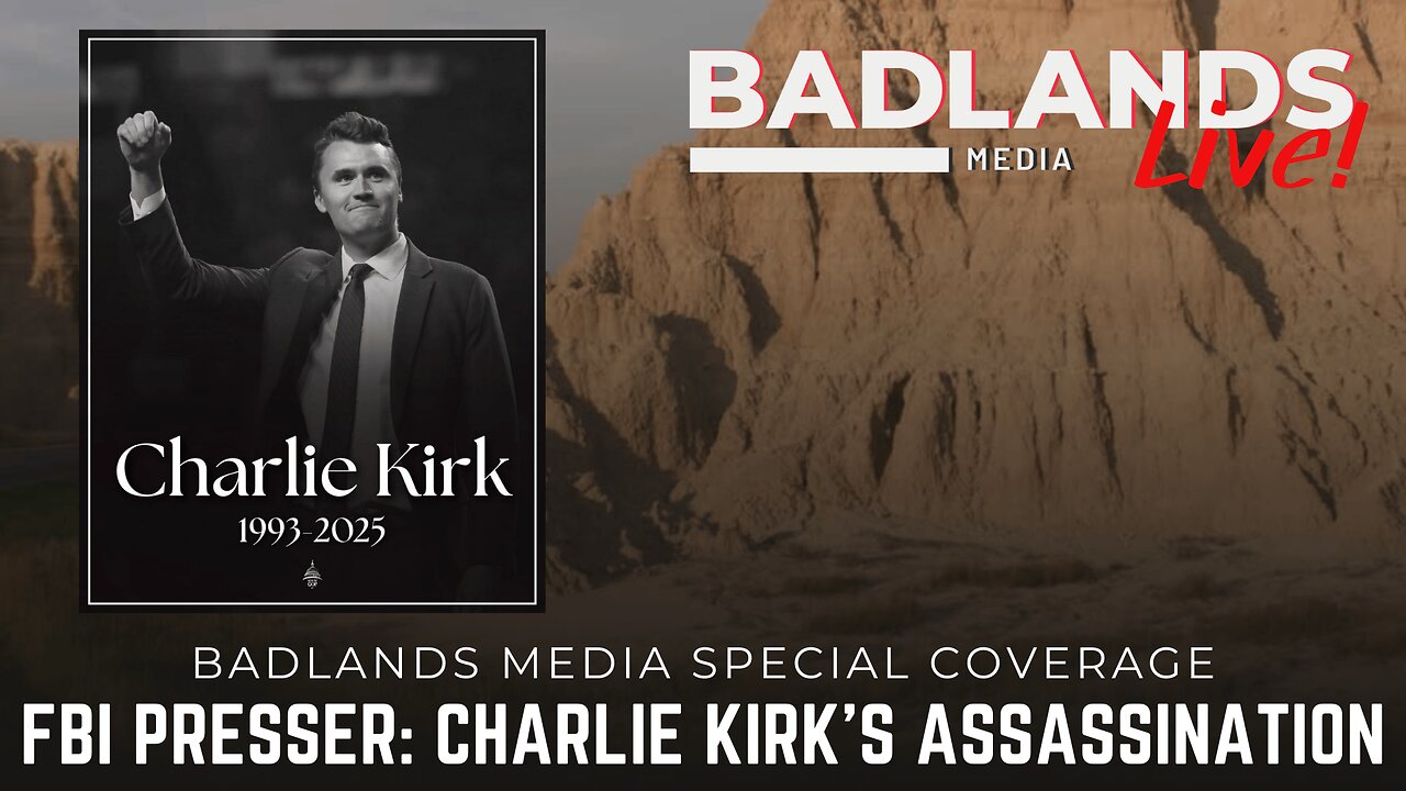 Badlands Media Special Coverage - Press Conference on Charlie Kirk's Assassination