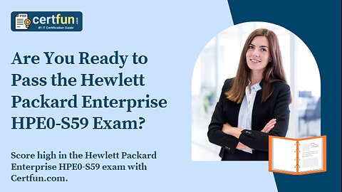Gearing up to ace the Hewlett Packard Enterprise HPE0-S59 certification?