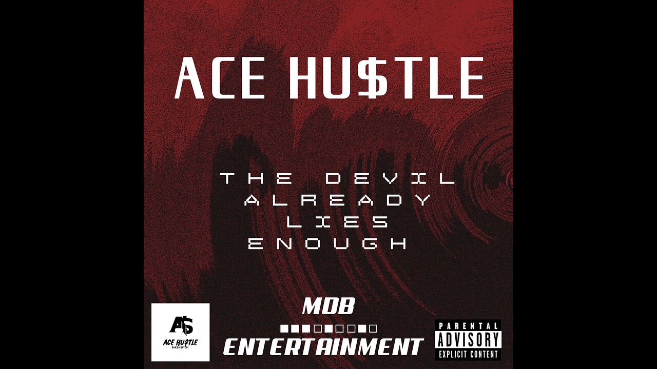 Ace Hustle - The Devil Already Lies Enough Official Audio