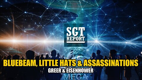 BLUEBEAM, LITTLE HATS & ASSASSINATIONS -- GREER & EISENHOWER