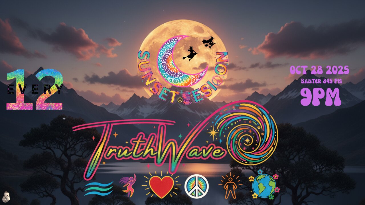 TruthWave : SunSET Energy SESSION - October 28 2025