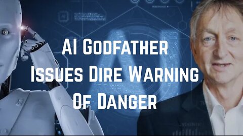 AI Godfather Geoffrey Hinton Issues Dire Warning of Danger