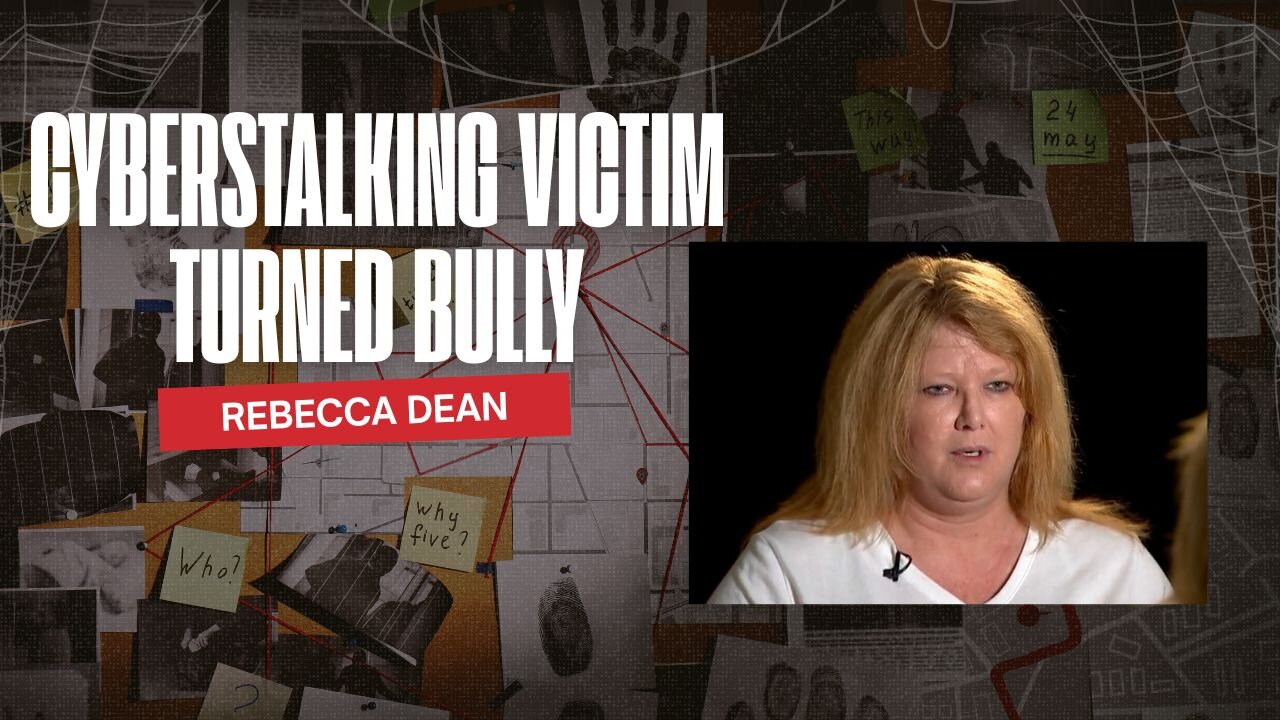 Rebecca Dean: Cyberstalking Victim Turned Perpetrator