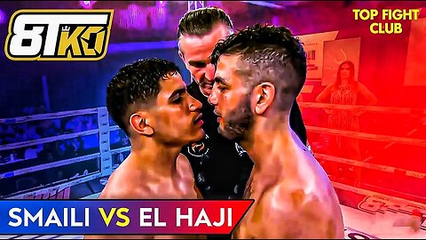Battle of the Titans | Smaili vs El Haji | Kickboxing Fight | Boxing | Martial Arts | MMA
