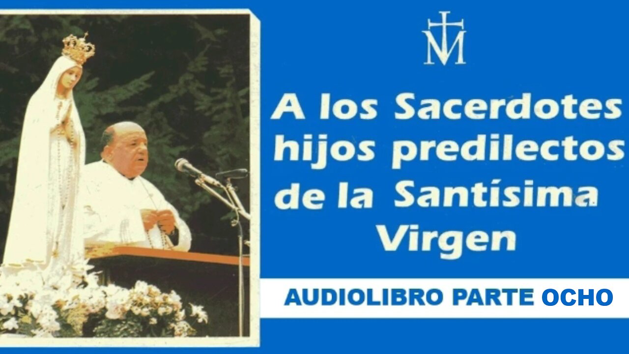 El libro azul del Padre Gobbi .Parte VIII.