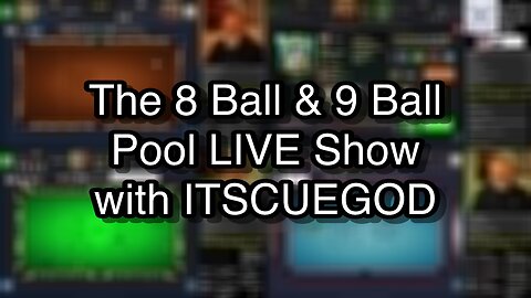 The 8 Ball & 9 Ball Pool LIVE Show with ITSCUEGOD