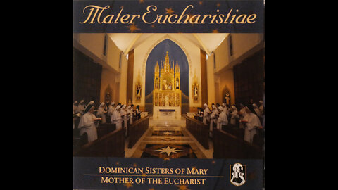 Dominican Sisters Of Mary Mother Of The Eucharist - Mater Eucharistae (2013) [Complete CD]