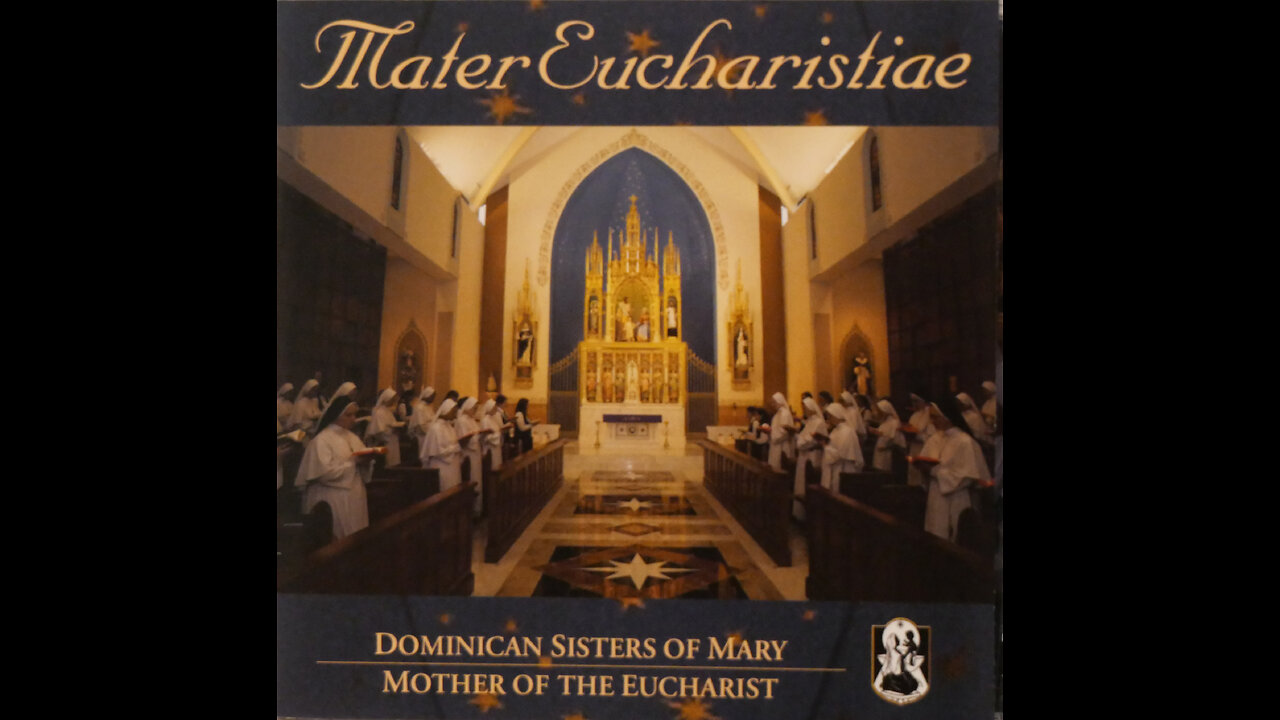 Dominican Sisters Of Mary Mother Of The Eucharist - Mater Eucharistae (2013) [Complete CD]