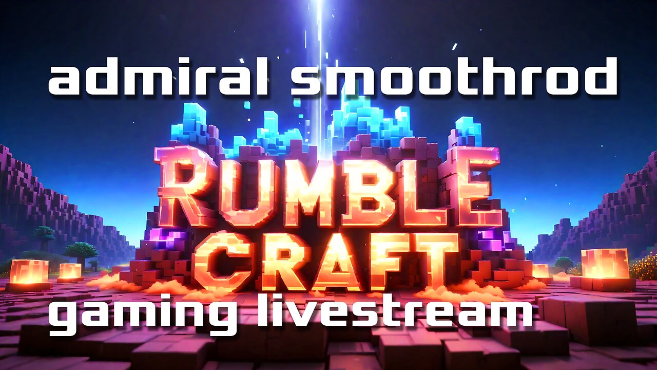 RUMBLECRAFT - it starts again