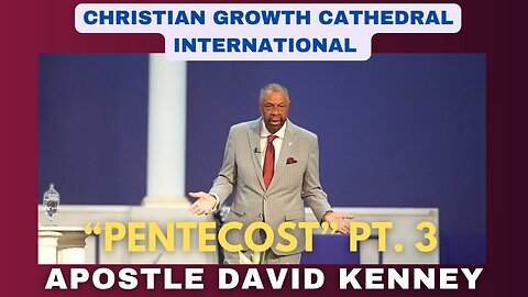 “Pentecost” Pt. 3 | Apostle David Kenney