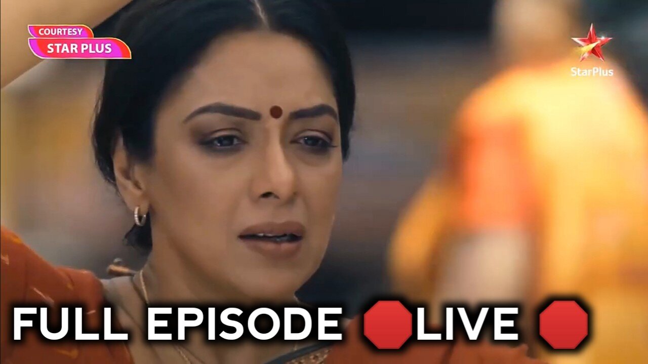 Anupama serial [] Full Episode []Today 🚨 Live stream 🛑