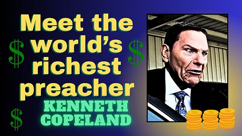 Exposing the Richest TV Preacher in the World | Kenneth Copeland