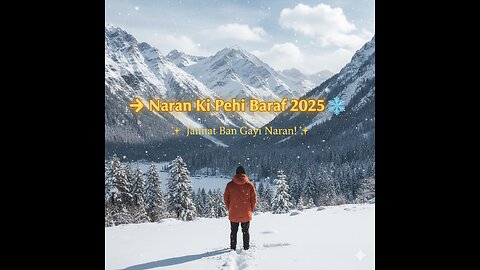 Naran Ki Pehli Baraf 2025 | First Snowfall in Naran Valley Pakistan! 🌨️✨