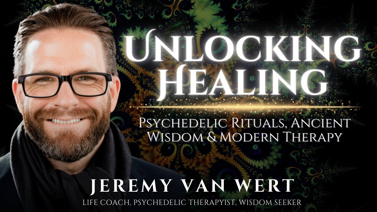 Unlocking Healing: Psychedelic Rituals, Ancient Wisdom & Modern Therapy