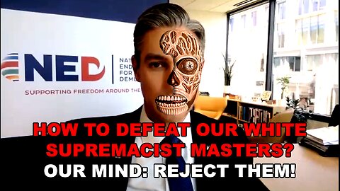 How To Defeat Our Evil White Masters: Our Mind!