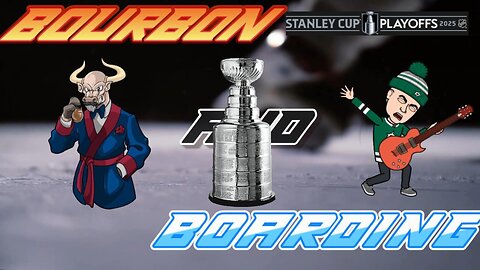 Bourbon and Boarding - 2025 NHL Playoffs Edition Two