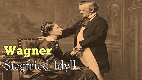 Richard Wagner: Siegfried Idyll [WWV 103]
