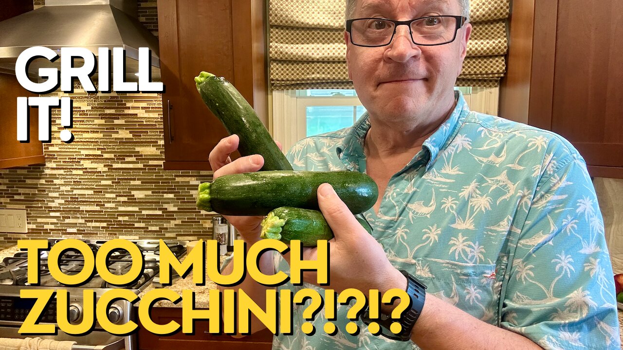 Bumper Crop of Zucchini? Grill It!