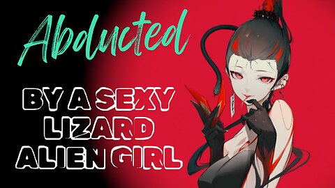 ASMR Roleplay 🦎 Abducted by a Sexy Lizard Alien girl 👽