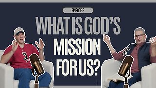in law - Episode 3 - What is God's Mission for Us?