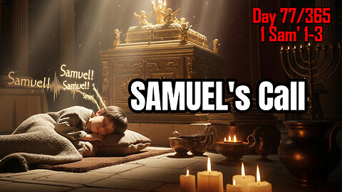 Day 77/365 - Samuel, His Mother Hannah, ELI the Priest & his Wicked Sons #bible #1samuel