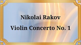 Nikolai Rakov Violin Concerto No. 1