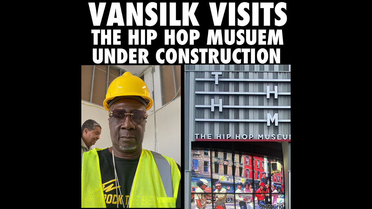 BCN #160 VANSILK tours the Hip Hop Museum under construction in the Bronx .