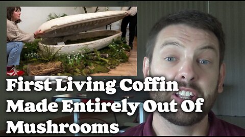 First Living Coffin Made Entirely Out Of Mushrooms
