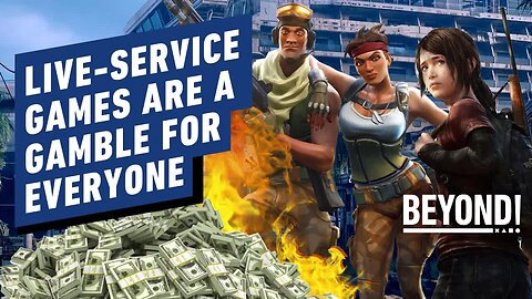 Why Live-Service Games Are a Bigger Gamble For Devs Than Players - Beyond Clips
