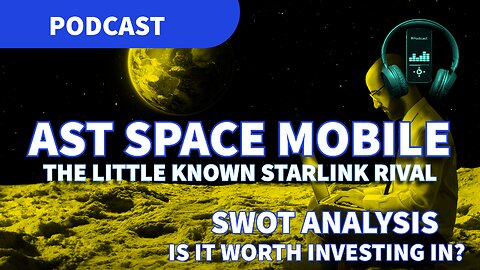AST SpaceMobile (ASTS) - The Company Trying to Connect Every Phone to Space