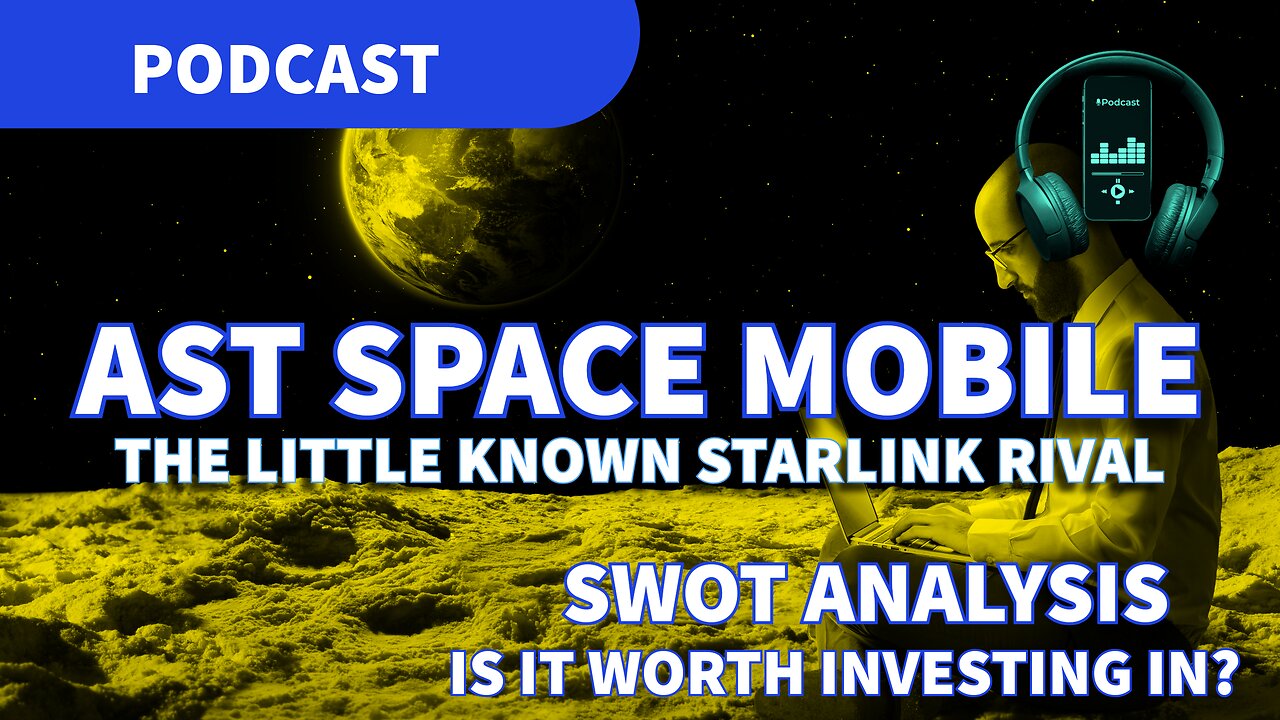 AST SpaceMobile (ASTS) - The Company Trying to Connect Every Phone to Space